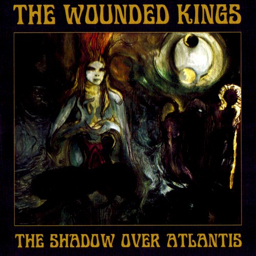 The Wounded Kings - The Shadow Over Atlantis